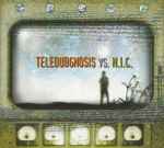 Cover of Teledubgnosis vs. N.I.C., 2005, CD