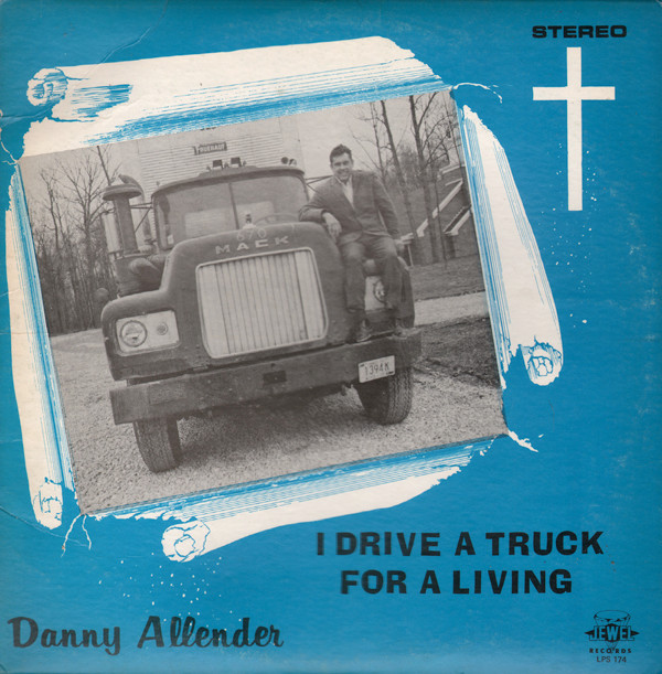 descargar álbum Danny Allender - I Drive A Truck For A Living
