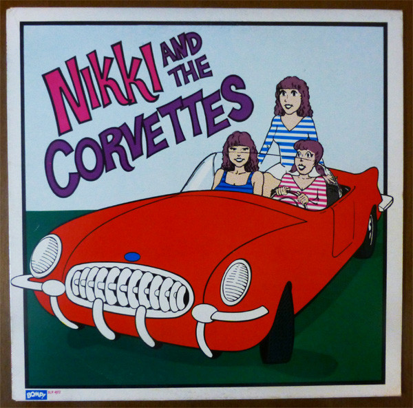 Nikki And The Corvettes - Nikki And The Corvettes | Releases | Discogs