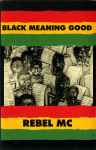 Cover of Black Meaning Good, 1991-07-01, Cassette