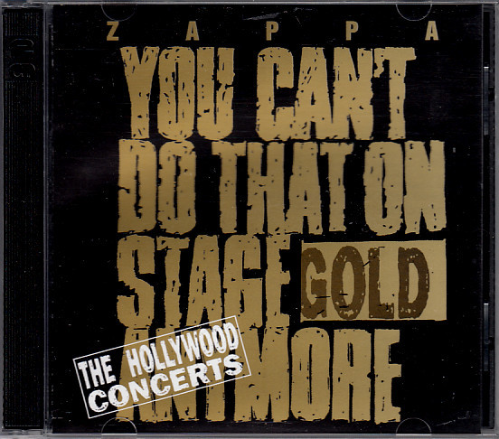 Frank Zappa – You Can't Do That On Stage Anymore (Gold) (2006, CD