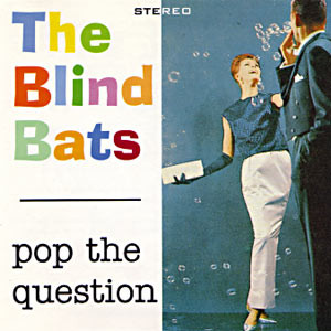 The Blind Bats – Pop The Question (1994, CD) - Discogs