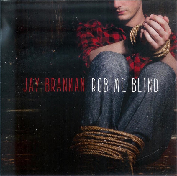 descargar álbum Download Jay Brannan - Rob Me Blind album