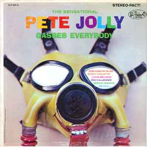 Pete Jolly – The Sensational Pete Jolly Gasses Everybody (1962