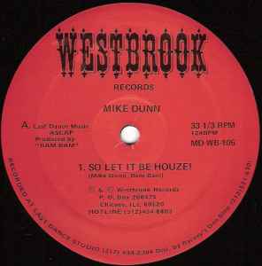 So Let It Be Houze! - Mike Dunn