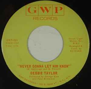 Never Gonna Let Him Know / Let's Prove Them Wrong - Debbie Taylor