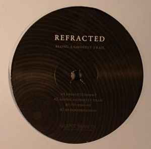 Refracted - Along A Ghostly Trail album cover