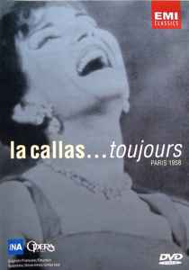 Maria Callas – La Callas...Toujours (Paris 1958) (2001