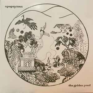 Upupayāma - The Golden Pond