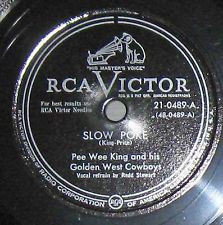 Pee Wee King And His Golden West Cowboys – Slow Poke / Whisper