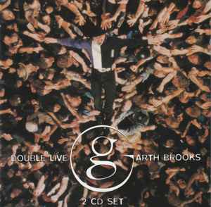 Garth Brooks – Double Live (1998, Dublin, Ireland 1997, CD) - Discogs