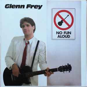 Glenn Frey - No Fun Aloud album cover