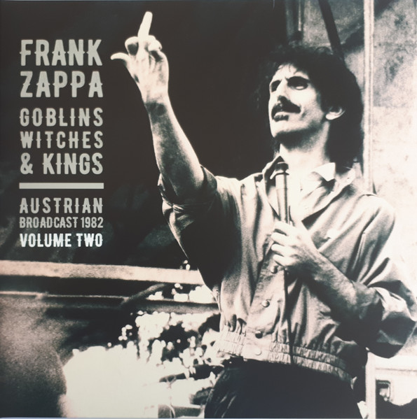 Frank Zappa – Goblins Witches & Kings (Austrian Broadcast 1982