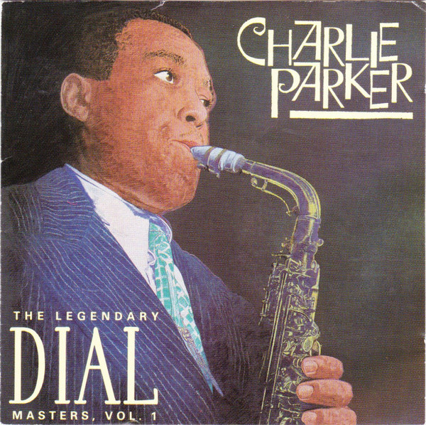 Charlie Parker – The Legendary Dial Masters, Volume 1 (1989, CD 
