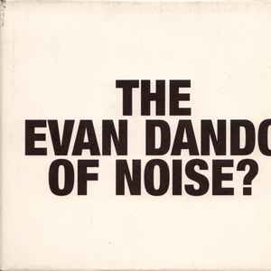 Alan Licht - The Evan Dando Of Noise?
