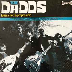 The Dadds - Idées Choc & Propos Chic