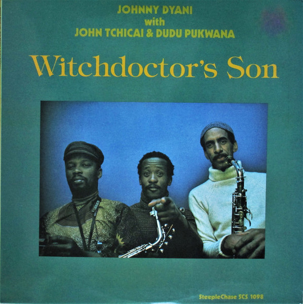 Johnny Dyani With John Tchicai & Dudu Pukwana – Witchdoctor's Son 