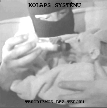 last ned album Kolaps systému - Terorizmus Bez Teroru