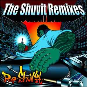 Pop Shuvit - The Shuvit Remixes album cover