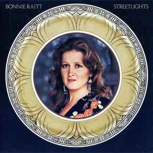 Bonnie Raitt – Streetlights (CD) - Discogs