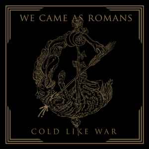 We Came As Romans - Cold Like War album cover