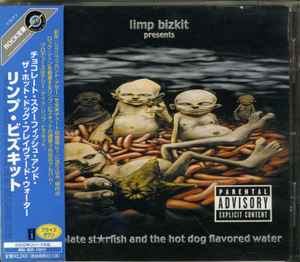 Limp Bizkit – Chocolate Starfish And The Hot Dog Flavored Water