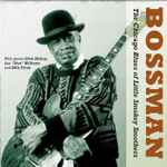Cover of Bossman - The Chicago Blues Of Little Smokey Smothers, 1993, CD
