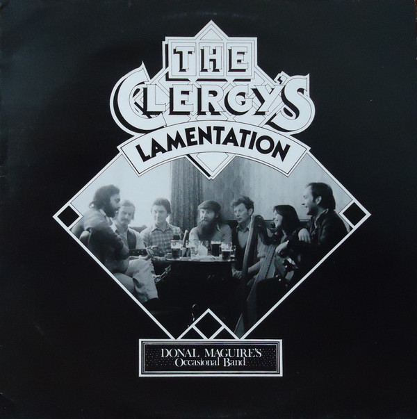 Donal Maguire's Occasional Band - The Clergy's Lamentation on Discogs
