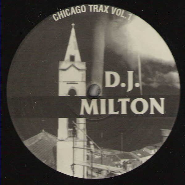 ladda ner album DJ Milton - Chicago Trax Vol 1