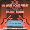 The 2 Live Crew / Blow That Bass And Pump That Whistle - We Want Some Pussy (Rap-House Remix) / Miami Bass (Original Mixes)