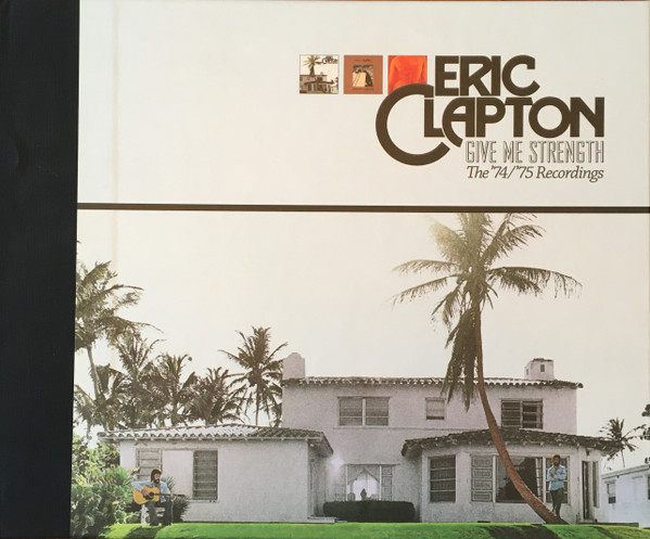 Eric Clapton – Give Me Strength The '74/'75 Recordings (2013, Box