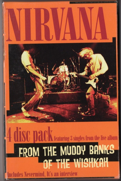 Nirvana – 4 Disc Pack From The Muddy Banks Of The Wishkah (1996 