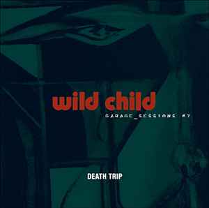 Pochette de l'album Wild Child (2) - Garage_Sessions #7