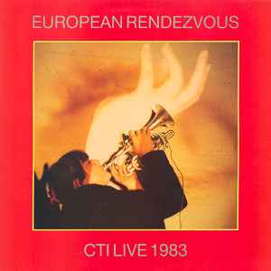 CTI - European Rendezvous - CTI Live 1983 album cover