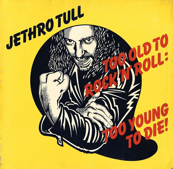 Jethro Tull – Too Old To Rock 'N' Roll: Too Young To Die! (The TV