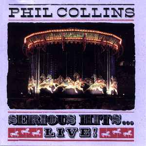Phil Collins - Serious Hits...Live! album cover