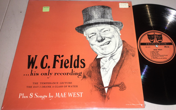 descargar álbum WC Fields, Mae West - WC FieldsHis Only Recording The Temperance Lecture The Day i Drank A Glass Of Water Plus 8 Songs By Mae West