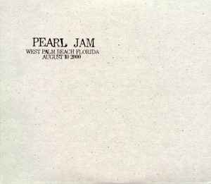 Pearl Jam – West Palm Beach, Florida - August 10, 2000 (2001, CD