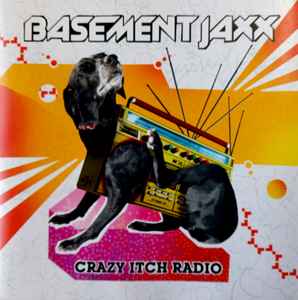 Basement Jaxx – Crazy Itch Radio (2006, CD) - Discogs