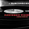 Dj Subconscient - Electronic Vision (Original Techno Mix)
