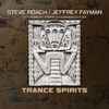 Steve Roach / Jeffrey Fayman With Robert Fripp And Momodou Kah - Trance Spirits