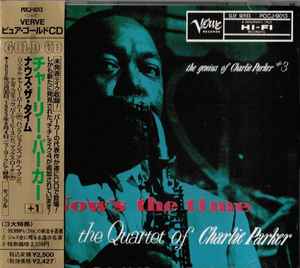 The Quartet Of Charlie Parker – Now's The Time (1991, 24K Gold CD