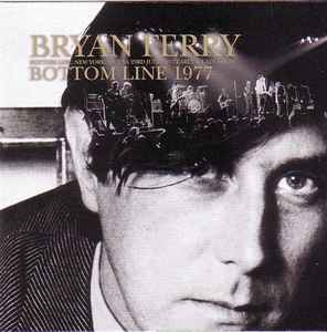 Bryan Ferry – Bottom Line 1977 (CD) - Discogs