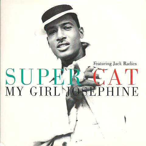 Album herunterladen Super Cat Featuring Jack Radics - My Girl Josephine
