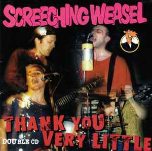 Screeching Weasel - Thank You Very Little