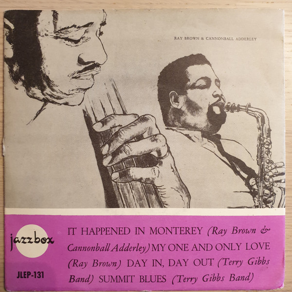 descargar álbum Ray Brown & Cannonball Adderley Terry Gibbs Big Band - It Happened In Monterey My One And Only Love Day In Day Out Summit Blues