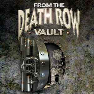 From The Death Row Vault 2009 File Discogs