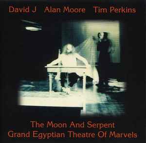 David J - The Moon And Serpent Grand Egyptian Theatre Of Marvels album cover