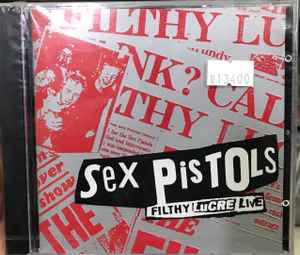 Sex Pistols – Filthy Lucre Live (CD) - Discogs