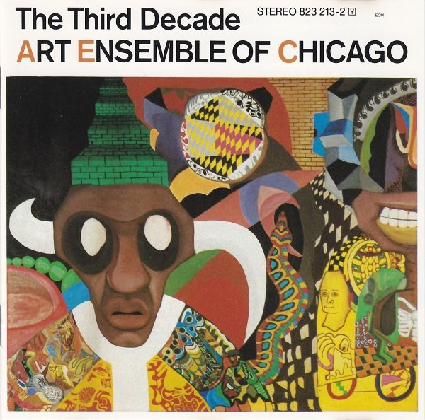 Art Ensemble Of Chicago - The Third Decade | Releases | Discogs